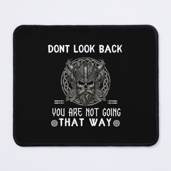 Item preview, Don_t Look Back Viking Quote designed and sold by wendyykinzer.
