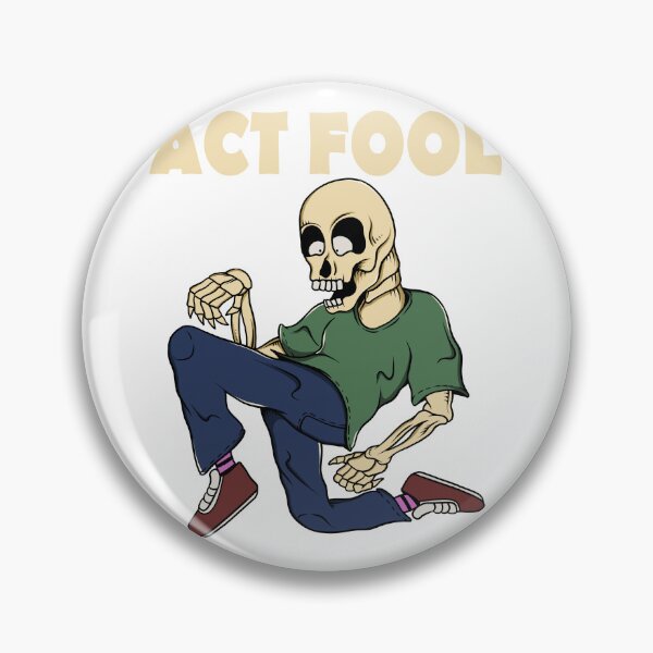 Item preview, Act fool designed and sold by 995dsgn.