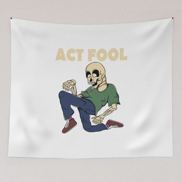 Item preview, Act fool designed and sold by 995dsgn.