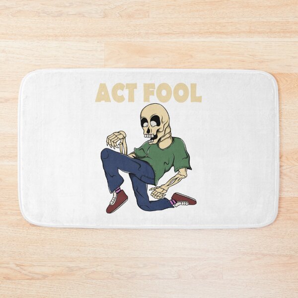 Item preview, Act fool designed and sold by 995dsgn.