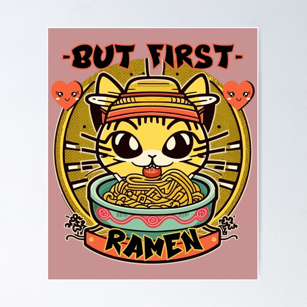 Item preview, But First Ramen designed and sold by RockBeeDesigns.