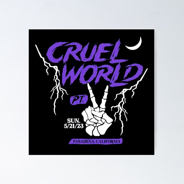 Cruel Cruel World Poster for Sale by Nick Paul