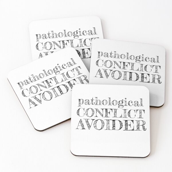 Item preview, Pathological Conflict Avoider designed and sold by FridayArtStudio.