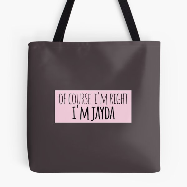 Item preview, Of Course I'm Right I'm Jayda Funny Personalized designed and sold by kindxinn.
