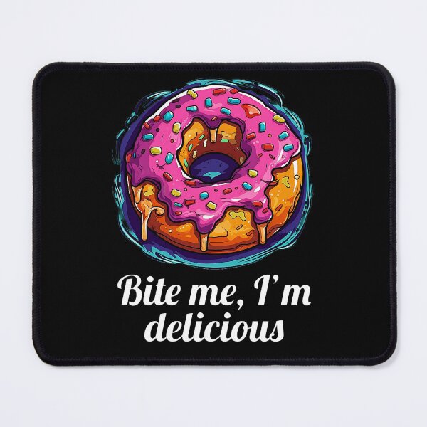 Item preview, Delicious Pink Glazed Donut - "Bite me, I'm delicious" designed and sold by SADStyleDesigns.