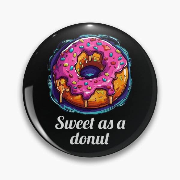 Item preview, Delicious Pink Glazed Donut - "Sweet as a donut" designed and sold by SADStyleDesigns.