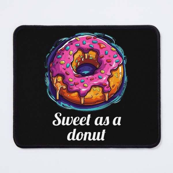 Item preview, Delicious Pink Glazed Donut - "Sweet as a donut" designed and sold by SADStyleDesigns.