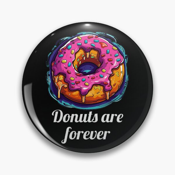 Item preview, Delicious Pink Glazed Donut - "Donuts are forever" designed and sold by SADStyleDesigns.