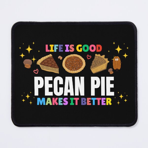 Item preview, Life is Better with Pecan Pie designed and sold by awesome-perky.
