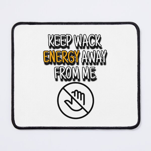Item preview, keep wack energy away from me classic designed and sold by FamousTee.