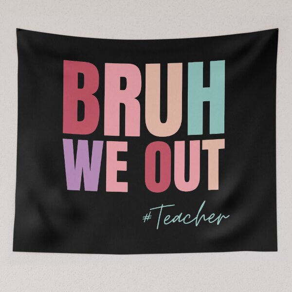 Item preview, Cute End Of School Year Teacher Summer Bruh We Out Teachers designed and sold by chanonnut.