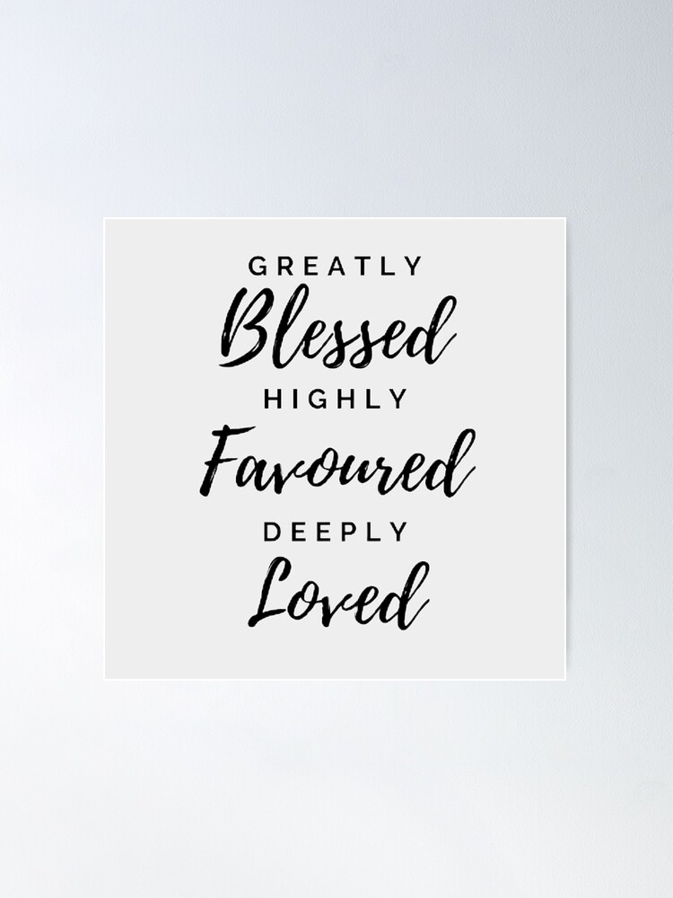 Greatly Blessed, Highly Favored, Deeply Loved {Cushion Cover} Greatly Blessed, Highly Favored, Deeply Loved {Cushion Cover}