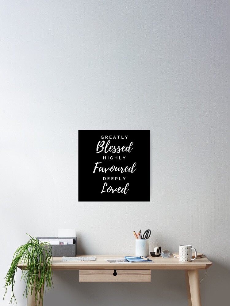 Loved Blessed {Poster} Loved Blessed {Poster}