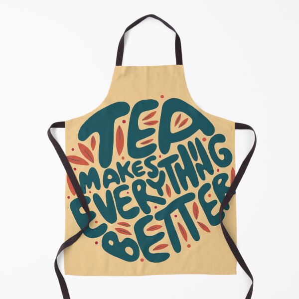 Item preview, Tea Makes Everything Better designed and sold by BrilliantTShop.