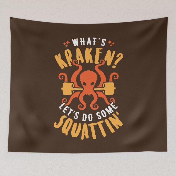 Item preview, What's Kraken? Let's Do Some Squattin' designed and sold by Brogress Project.