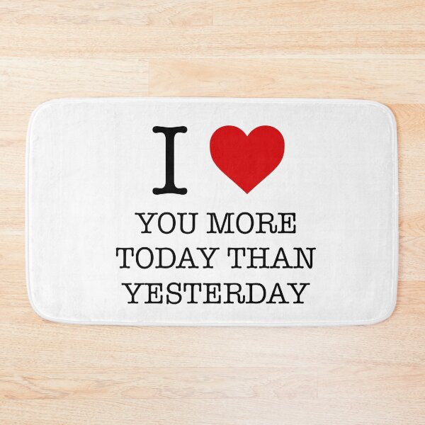 Item preview, I Love You More Today Than Yesterday designed and sold by AleksanderLamek.
