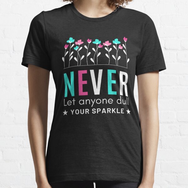 Never dull your shine for someone else' Unisex Jersey T-Shirt
