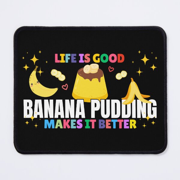 Item preview, Life is Better with Banana Pudding designed and sold by awesome-perky.
