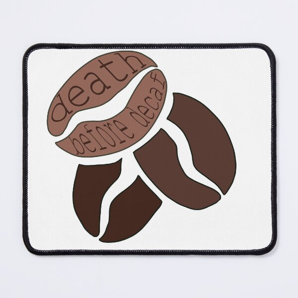 Item preview, Death before Decaf designed and sold by Fran Artist.