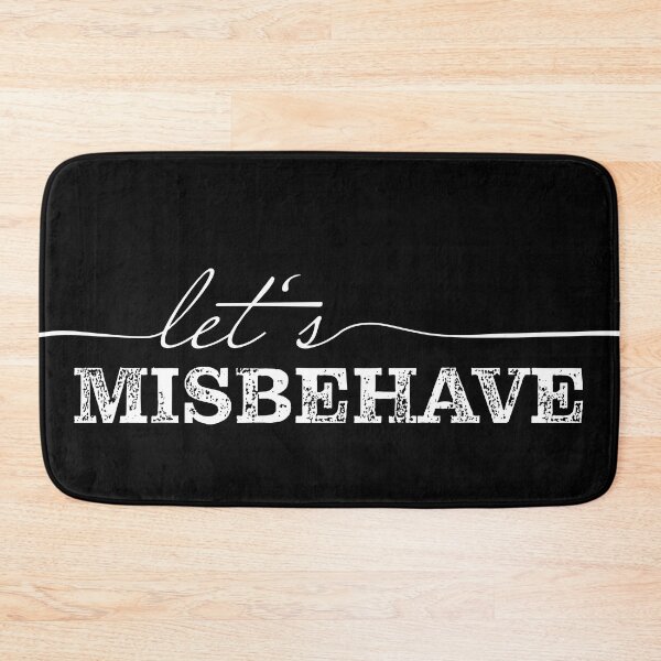 Item preview, let's misbehave designed and sold by pixelCROW.