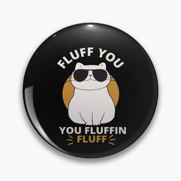 Artikelvorschau, Vintage Fluff You Fluffin Fluff Kitten - Lustiger Katzenliebhaber entworfen und verkauft von Aladdin96.