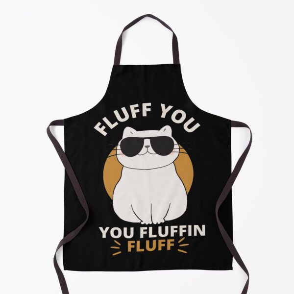 Item preview, Vintage Fluff You Fluffin Fluff Kitten - Funny Cat Lover designed and sold by Aladdin96.