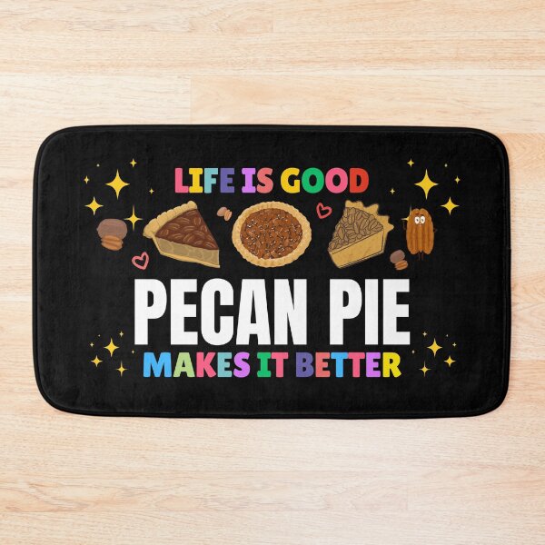 Item preview, Life is Better with Pecan Pie designed and sold by awesome-perky.