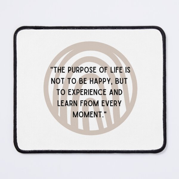 Item preview, The purpose of life is not to be happy, but to experience and learn from every moment. Quotes of life, simple and short with cute background designed and sold by diahsariw.