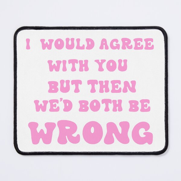 Item preview, Funny quote designed and sold by Sophieonpluto.