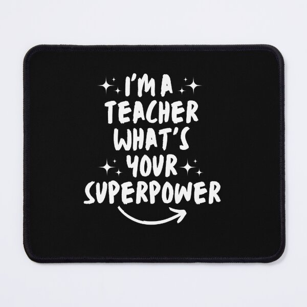 Item preview, I'm a Teacher What's Your Superpower, New Teacher Gift,End of School Back To School, Gift For Teacher designed and sold by Norstyle.
