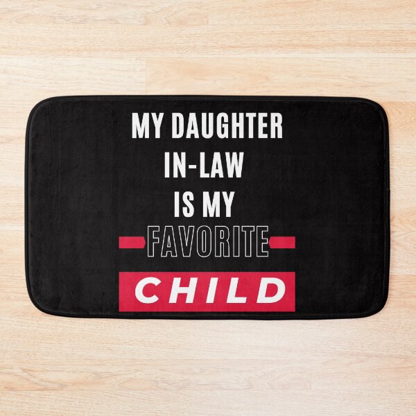 Item preview, Celebrate Family Love - My Daughter-in-Law, My Favorite Child | Get Yours Now designed and sold by JOY STORE 45.