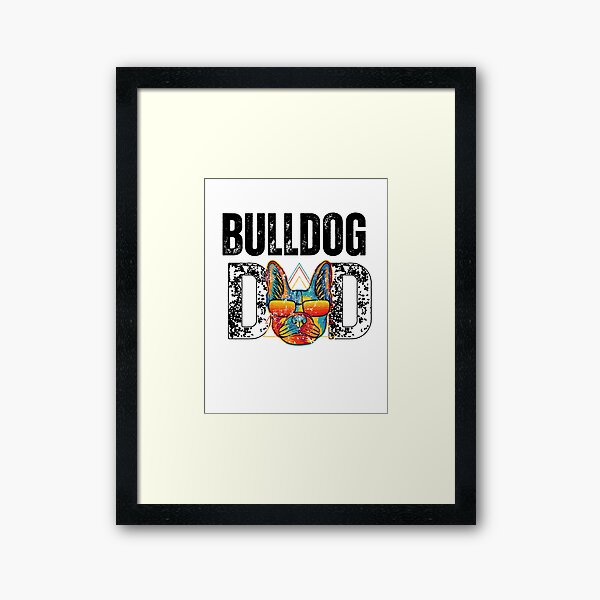 Artikel-Vorschau von bulldog dad , designt und verkauft von DeluxBee.