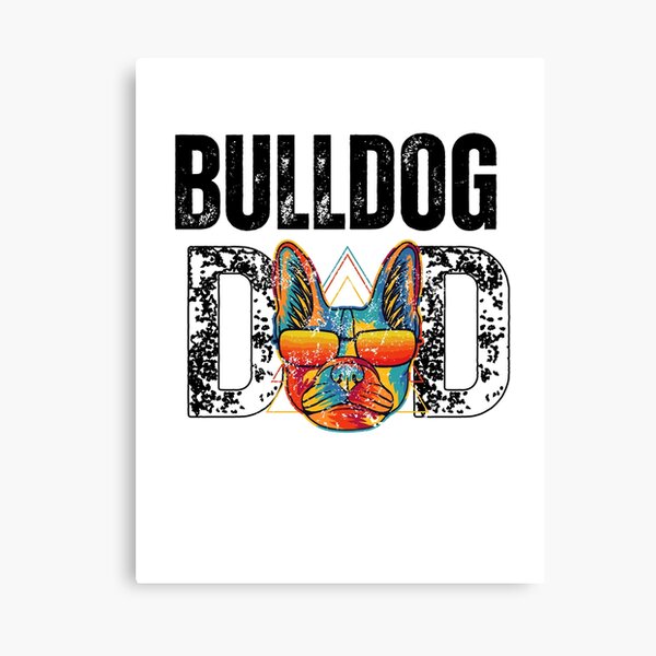 Artikel-Vorschau von bulldog dad , designt und verkauft von DeluxBee.