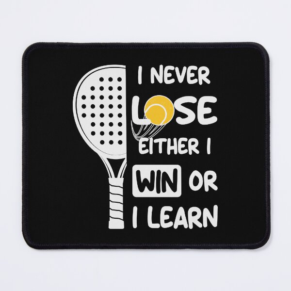 Item preview, I Never Lose I Either Win or Learn Padel Funny designed and sold by grinta2021.