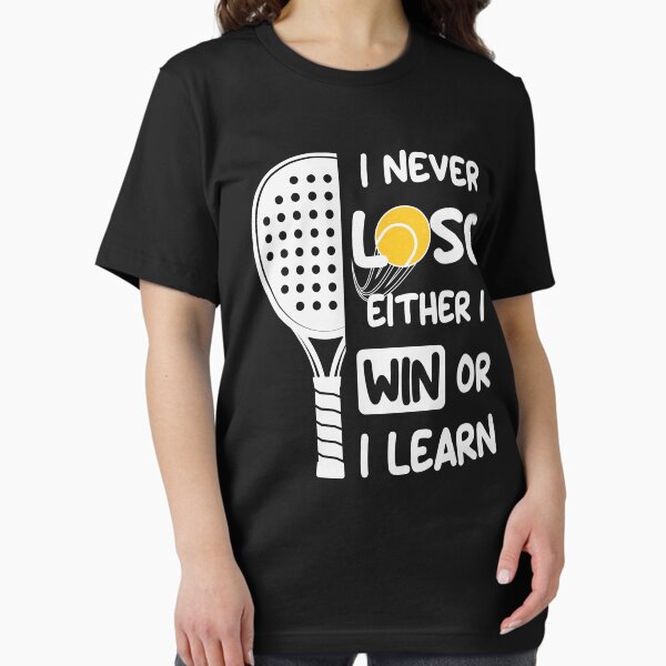 I Never Lose I Either Win or Learn Padel Funny Essential T-Shirt