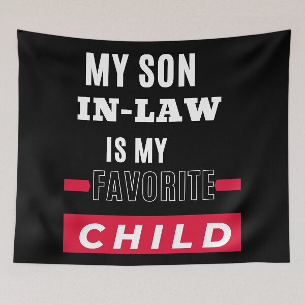 Item preview, Celebrate Family Love - My son-in-Law, My Favorite Child | Get Yours Now designed and sold by JOY STORE 45.