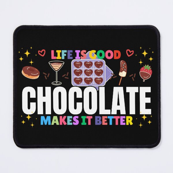 Item preview, Life is Better with Chocolate designed and sold by awesome-perky.