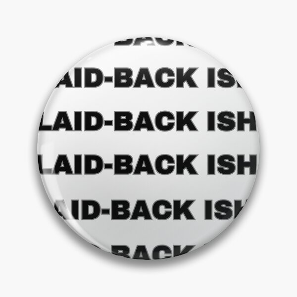 Item preview, Laidback-ish designed and sold by Graphexx.