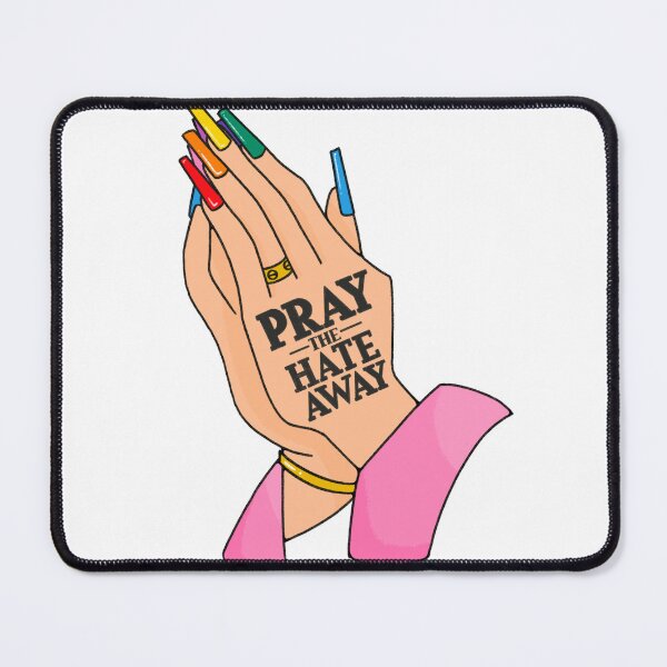 Item preview, Pray the hate away designed and sold by jmaloneyhawkins.