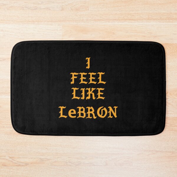 Item preview, I FEEL LIKE LEBRON   designed and sold by lovepresleys.