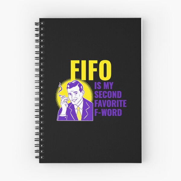 Item preview, FIFO Is My Second Favorite F-Word designed and sold by kaitlyndiass.