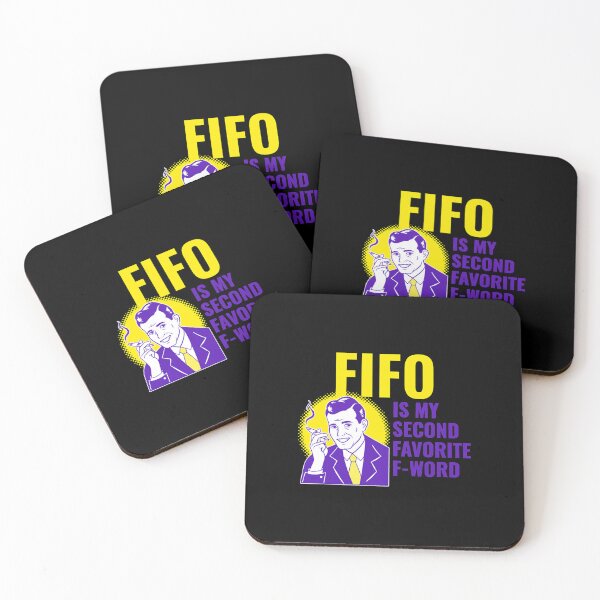 Item preview, FIFO Is My Second Favorite F-Word designed and sold by kaitlyndiass.