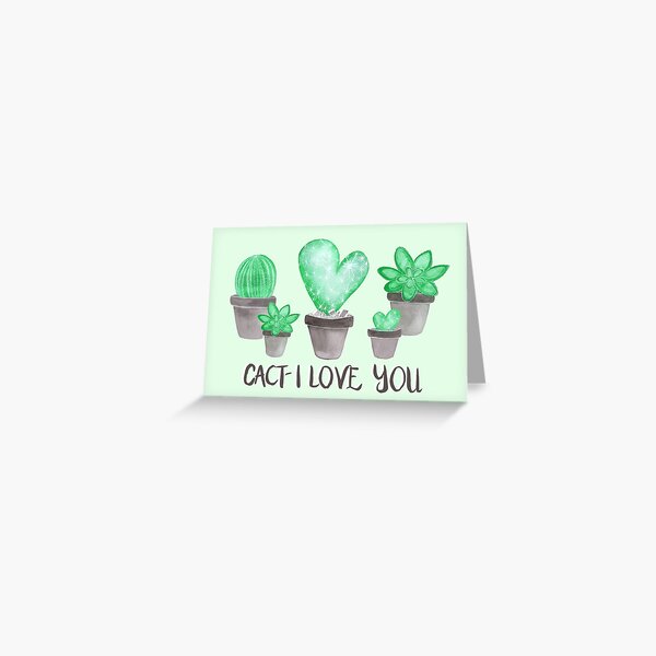 CACT-I Love You Greeting Card