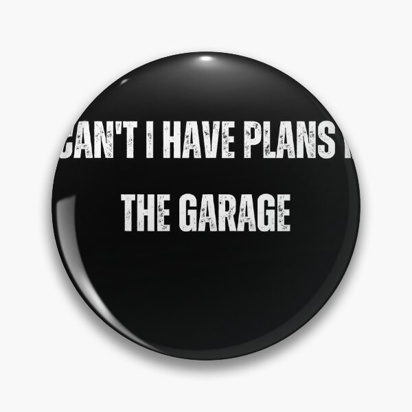 Item preview, I Can't I have Plans In the Garage  | For Garage Enthusiasts designed and sold by TshirtWing.