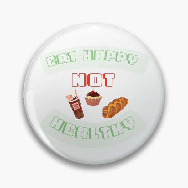 Item preview, Eat Happy Not Healthy designed and sold by Nathaphat514.