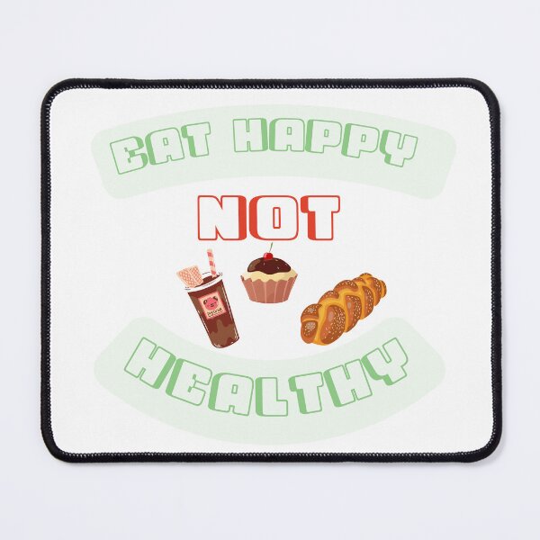 Item preview, Eat Happy Not Healthy designed and sold by Nathaphat514.