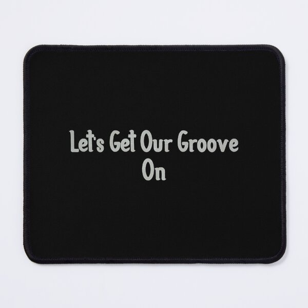 Item preview, Let_s Get Our Groove On designed and sold by TangaDesgn.