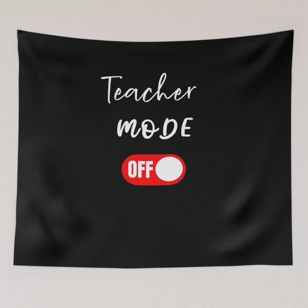 Item preview, Teacher Mode Off designed and sold by ELOgift.