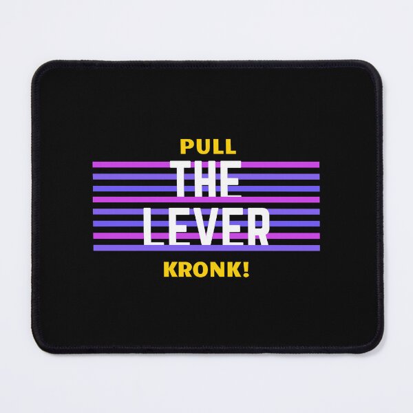 Item preview, Pull the Lever, Kronk! designed and sold by TangaDesgn.