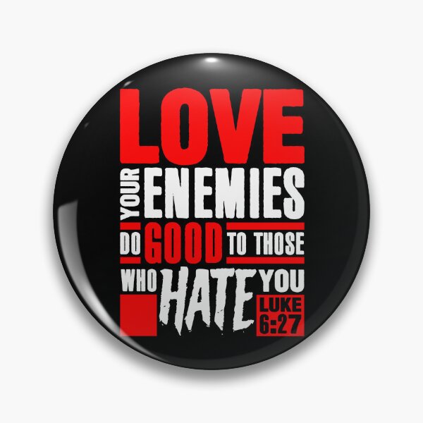 Item preview, Luke 6:27 Love Your Enemies designed and sold by plushism.